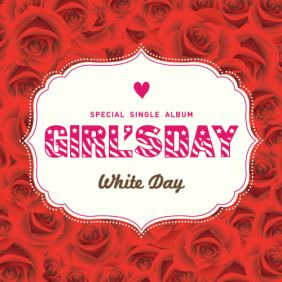 걸스데이 White Day 듣기/가사/앨범/유튜브/뮤비/반복재생/작곡작사