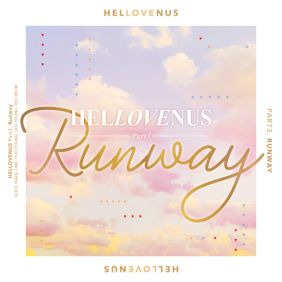 헬로비너스 Runway 듣기/가사/앨범/유튜브/뮤비/반복재생/작곡작사