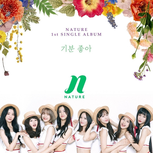 NATURE (네이처) 기분 좋아 (Girls and Flowers) 듣기/가사/앨범/유튜브/뮤비/반복재생/작곡작사