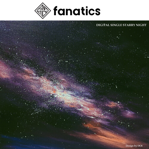 FANATICS (파나틱스) STARRY NIGHT 듣기/가사/앨범/유튜브/뮤비/반복재생/작곡작사