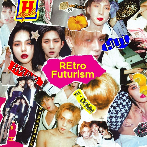 트리플 H (현아, 펜타곤 (후이, 이던)) RETRO FUTURE 듣기/가사/앨범/유튜브/뮤비/반복재생/작곡작사