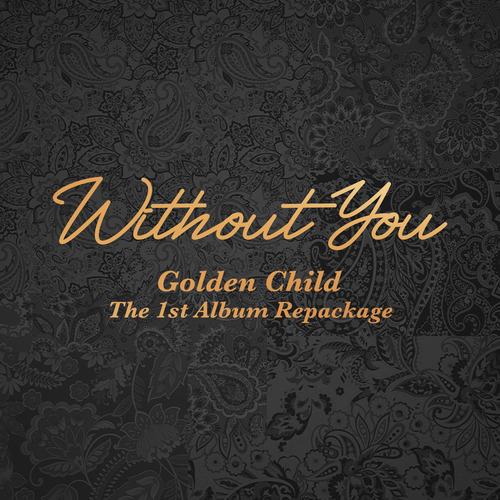 골든차일드 Without You 듣기/가사/앨범/유튜브/뮤비/반복재생/작곡작사