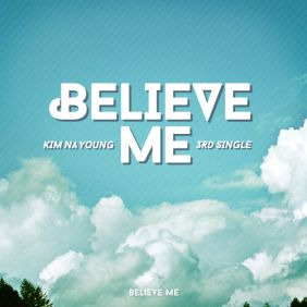 김나영 Believe me 듣기/가사/앨범/유튜브/뮤비/반복재생/작곡작사