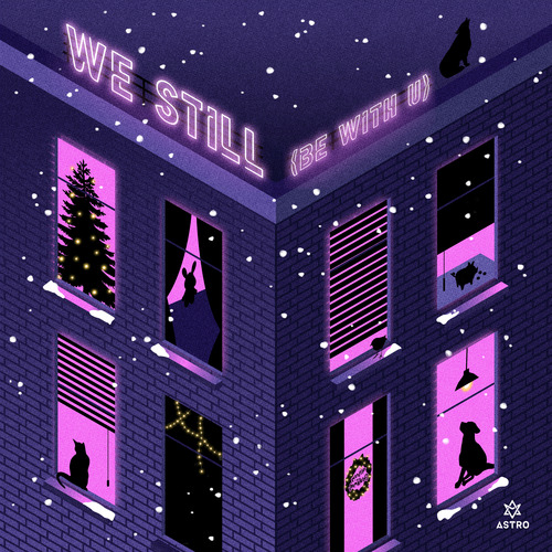 ASTRO (아스트로) We Still (Be With U) 듣기/가사/앨범/유튜브/뮤비/반복재생/작곡작사