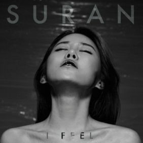 SURAN (수란) I Feel 듣기/가사/앨범/유튜브/뮤비/반복재생/작곡작사