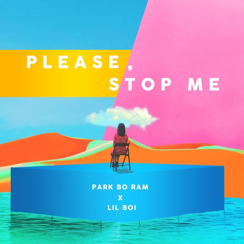 박보람 말려줘 (Feat. 릴보이 of 긱스) 듣기/가사/앨범/유튜브/뮤비/반복재생/작곡작사