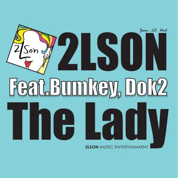 2LSON - The Lady (Feat. Bumkey, Dok2) 매력적인 범키 목소리