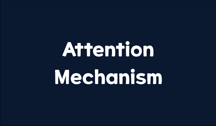 [AI] Deep Learning 딥러닝 기본 이해_Attention Mechanism