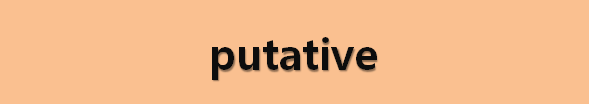 뉴스로 영어 공부하기: putative (~로 추정되는)