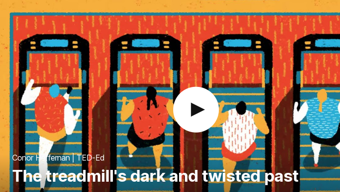 TED 테드로 영어공부 하기 The treadmill's dark and twisted past by Conor Heffernan
