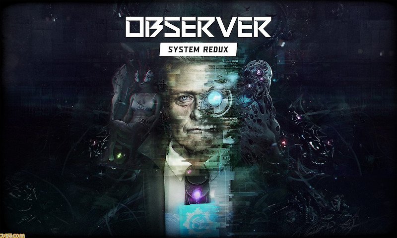 PS5 / PS4 Observer : System Redux 6 월 10 일 발매 결정. 리마스터 된 사이버 펑크 공포