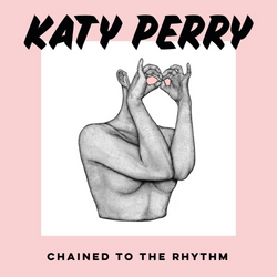 [팝송해석잡담] Katy Perry(케이티 페리) - Chained to the Rhythm