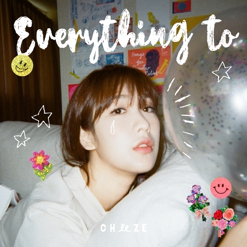 CHEEZE (치즈) Everything to 듣기/가사/앨범/유튜브/뮤비/반복재생/작곡작사