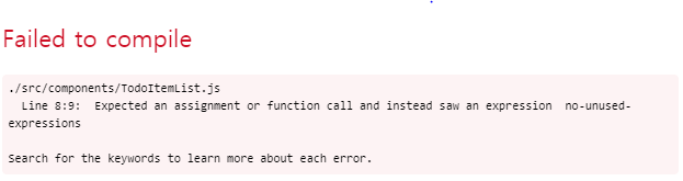 [React 99% 에러잡기] Expected an assignment or function call and instead saw an expression no-unused-expressions