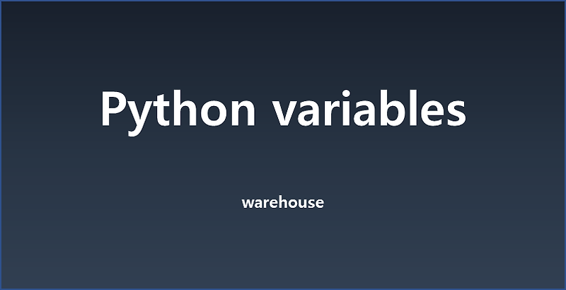 [CS/python] Python variables 유형 - 파이썬 자료형은 어떤 종류가 있을까?