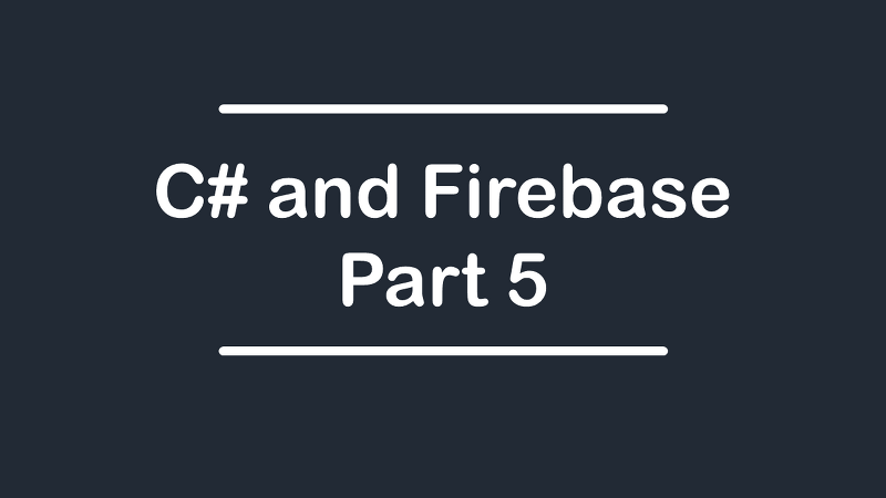 C# : Firebase 사용하기 - 05 (Firebase 데이터 수정)