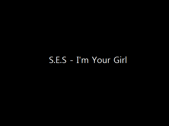 S.E.S - I'm Your Girl (1998년)