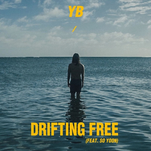 YB Drifting Free (Feat. SO YOON) 듣기/가사/앨범/유튜브/뮤비/반복재생/작곡작사