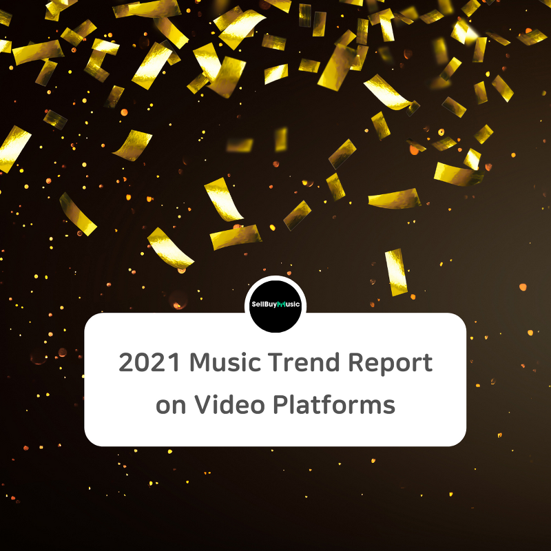 2021 Music Trend Report on Video Platforms