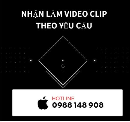 NHẬN LÀM VIDEO SINH NHẬT-0988148908