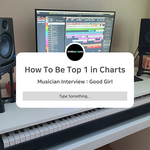 [Musician Interview] How To Be Top 1 in Charts