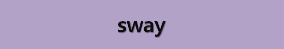 뉴스로 영어 공부하기: sway (영향을 미치다)