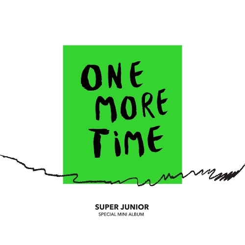 SUPER JUNIOR (슈퍼주니어) One More Time (Otra Vez) (SJ ver.) 듣기/가사/앨범/유튜브/뮤비/반복재생/작곡작사