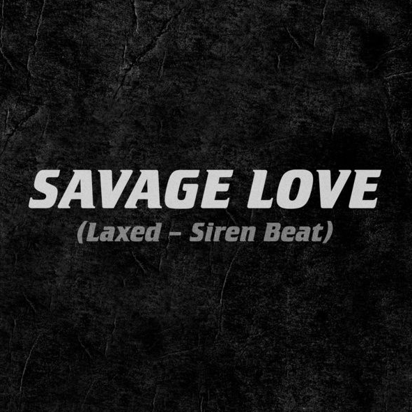 Savage Love - Jawsh 685 & Jason Derulo (발매일 뮤비 번역 해석 노래 1시간 가사)