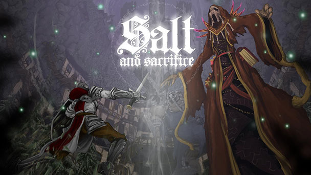 Salt and Sacrifice 리뷰 후기