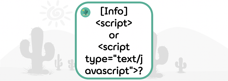 [Info] <script> or <script type=