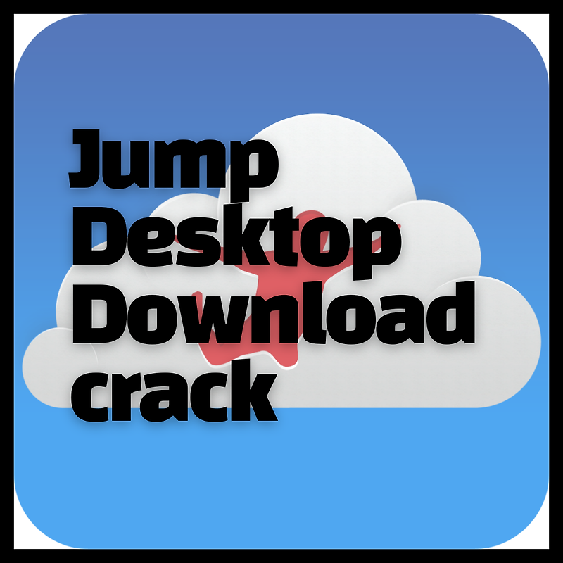 맥os 점프 데스크탑 jump desktop 크랙 다운로드 및 설치 방법 8버전