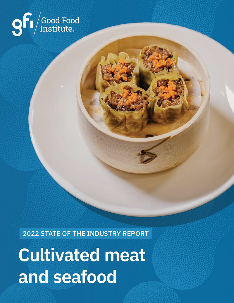GFI, 2022 Cultivated Meat State of the Industry Report