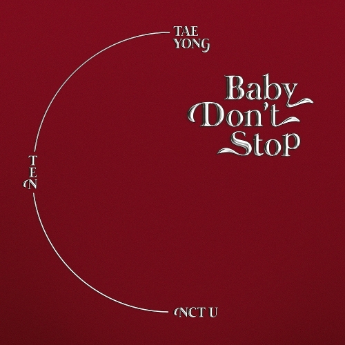 NCT U Baby Don't Stop (Special Thai Ver.) 듣기/가사/앨범/유튜브/뮤비/반복재생/작곡작사