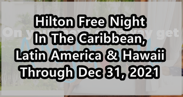 힐튼 무료 숙박 - 카리브, 중남미, 하와이 (최소3박이상)