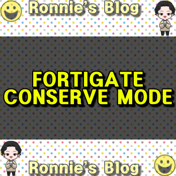 FORTIGATE Conserve Mode - 포티게이트 컨저브 모드 설명