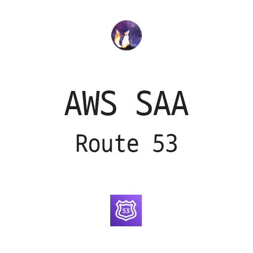 AWS SAA - Route 53