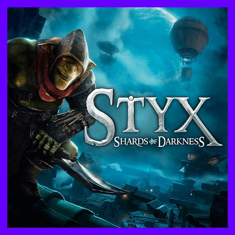 스틱스 샤드 오브 다크니스 한글 무설치 Styx: Shards of Darkness