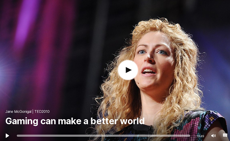 TED 테드로 영어공부 하기 Gaming can make a better world by Jane Mcgonigal