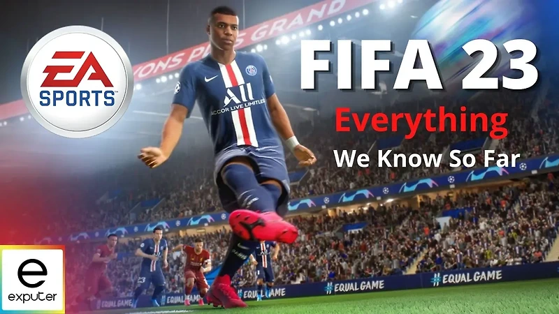 FIFA 23 피파 23 지금까지 우리가 알고 있는 모든 것