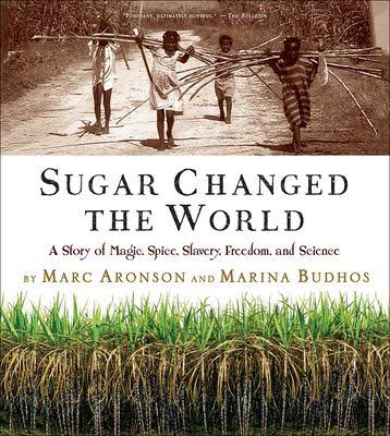 설탕을 둘러싼 재미있지만 잔혹한 이야기 - 설탕, 세계를 바꾸다
