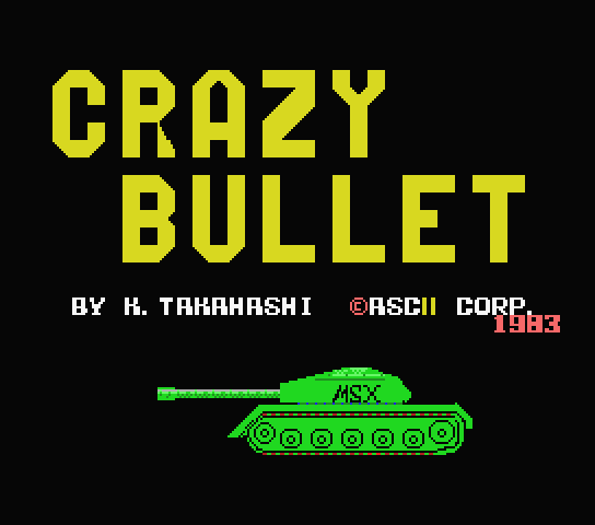 Crazy Bullet - MSX (재믹스) 게임 롬파일 다운로드