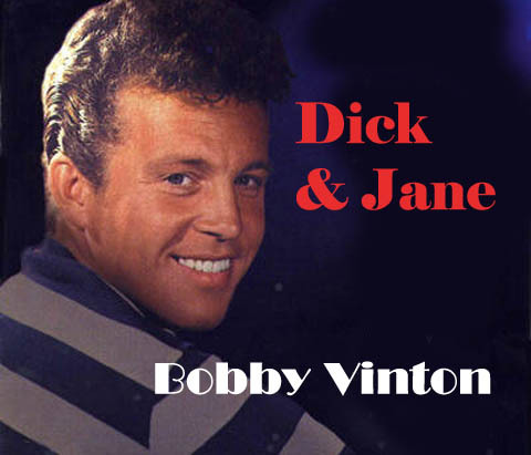 Dick And Jane - Bobby Vinton