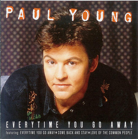 Paul Young - Everytime You Go Away [가사/해석/뮤비]