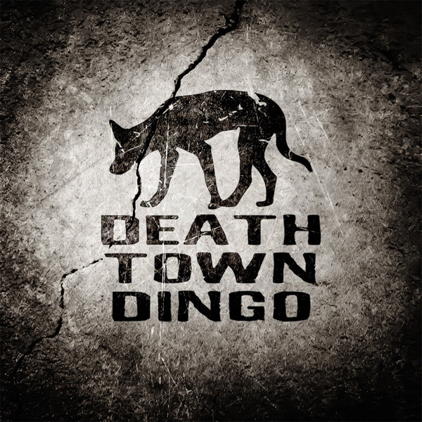 Death Town Dingo - 