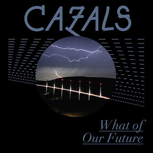 Cazals : What Of Our Future : Kitsuné Music 2008