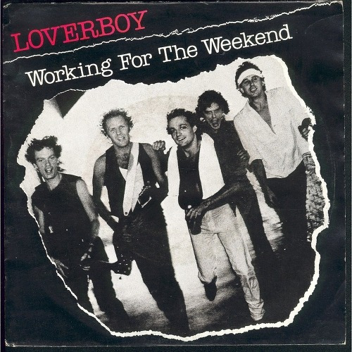 Loverboy - Working For The Weekend [가사/해석/듣기/라이브/Lyrics/Live]