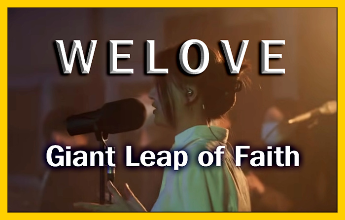 [노래/가사/악보] Giant Leap of Faith - WELOVE