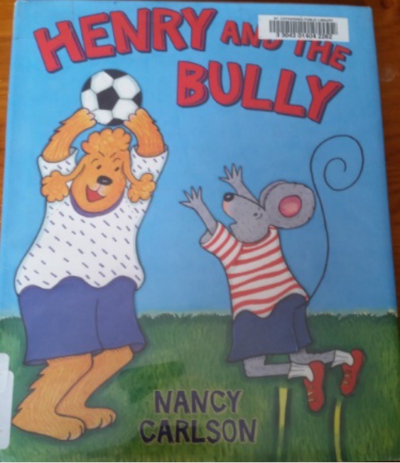 Henry and the Bully wirtten by Nancy Carlson