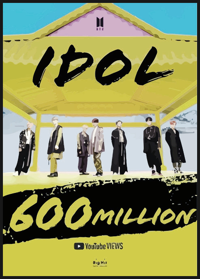 방탄소년단(BTS), [IDOL] MV 재생 횟수 6억 회 돌파! 한국 가수 최다인 '6억 회 이상 뮤비' 6개 보유 기록 봅시다