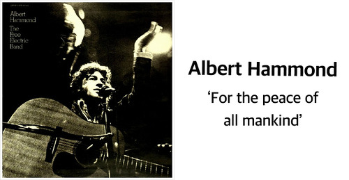 Albert Hammond (알버트 하몬드) - For The Peace Of All Man kind [가사/해석/듣기/라이브]